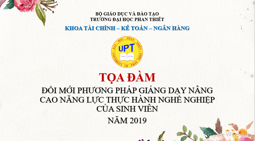 TỌA ĐÀM CHỦ ĐỀ ĐỔI MỚI PHƯƠNG PHÁP GIẢNG DẠY – NÂNG CAO NĂNG LỰC THỰC HÀNH NGHỀ NGHIỆP CỦA SINH VIÊN NĂM 2019