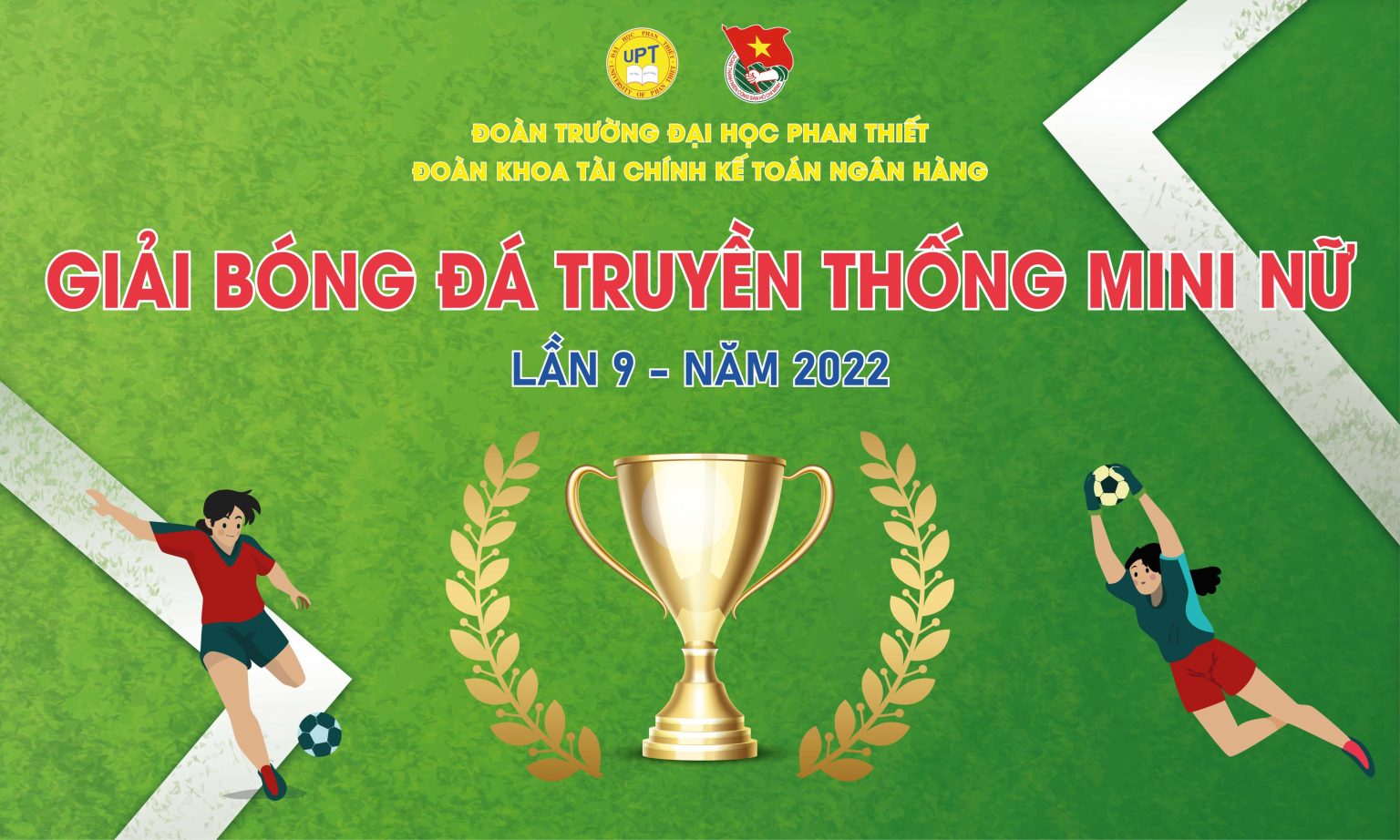 KẾ HOẠCH TỔ CHỨC GIẢI BÓNG ĐÁ TRUYỀN THỐNG MINI NỮ LẦN 9 – NĂM 2022